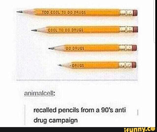 recalled pencils from a 90's anti I
drug campaign