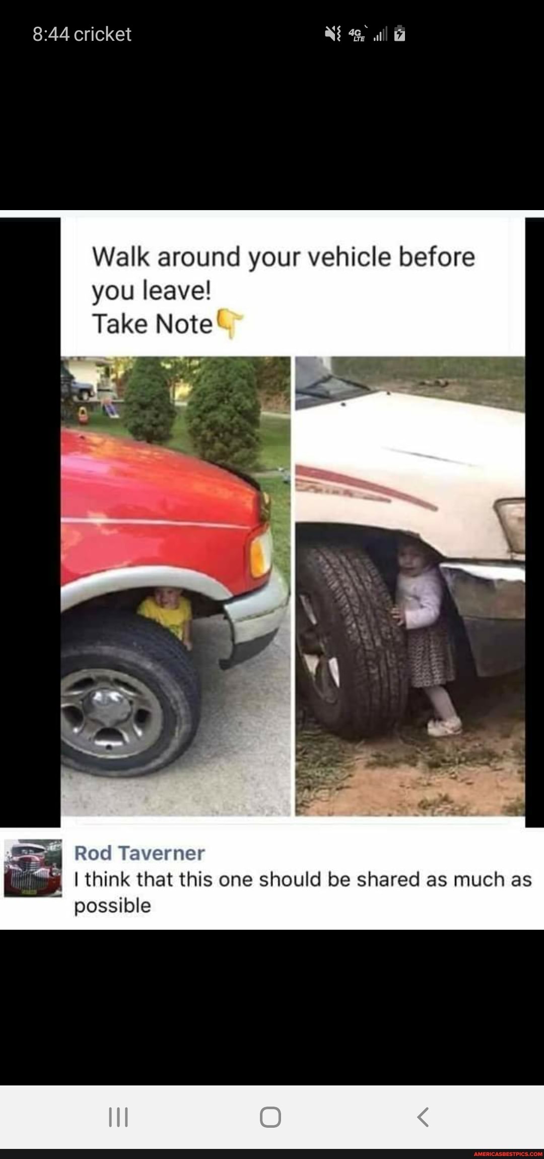 cricket
Walk around your vehicle before you leave!
Take Note
Rod Taverner think that this one should be shared as much as possible