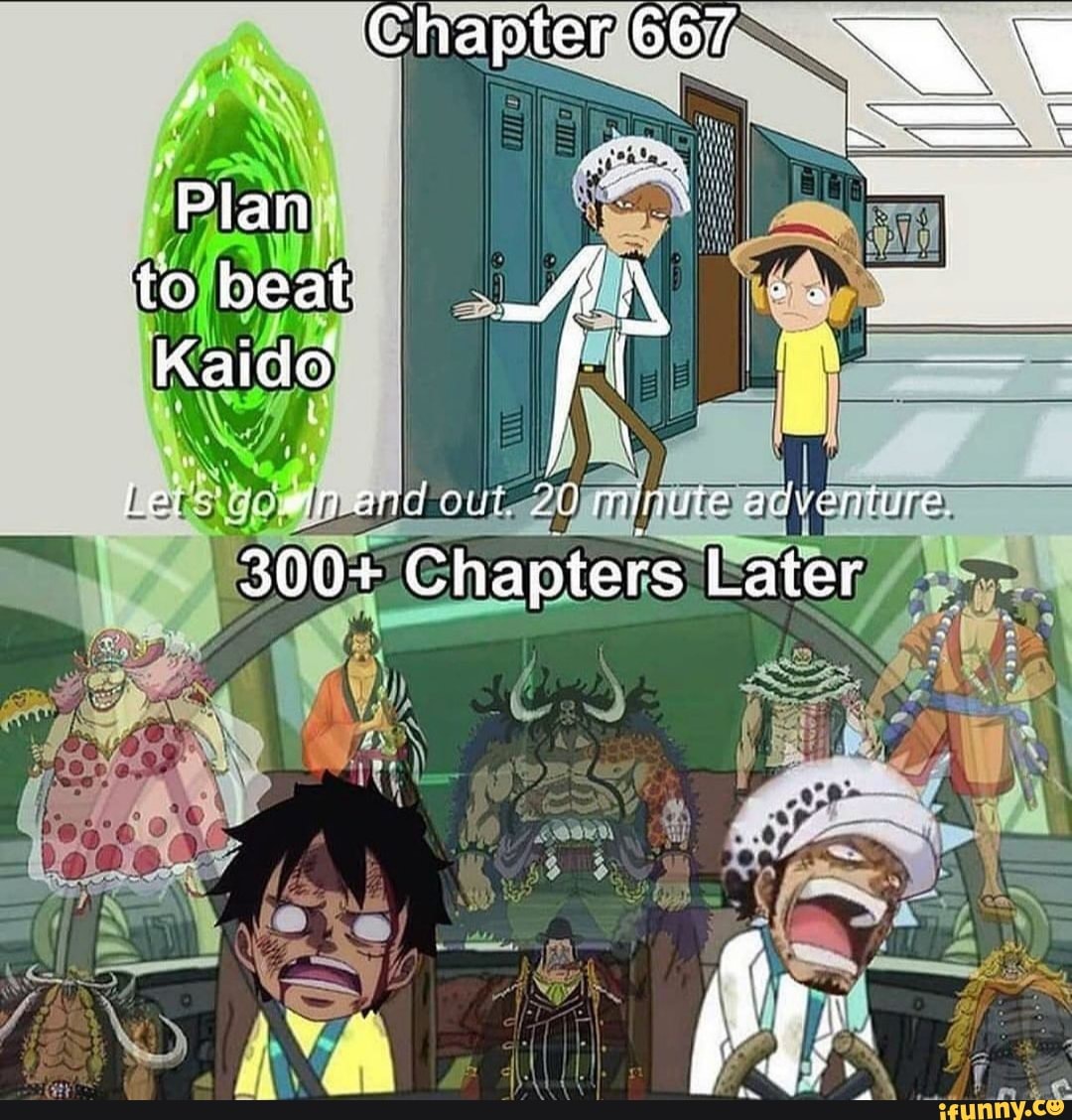 Chapter 667 Plan To Beat Kaido All Lei Enand Out Minute Adventure 300 Chapters Later Sir