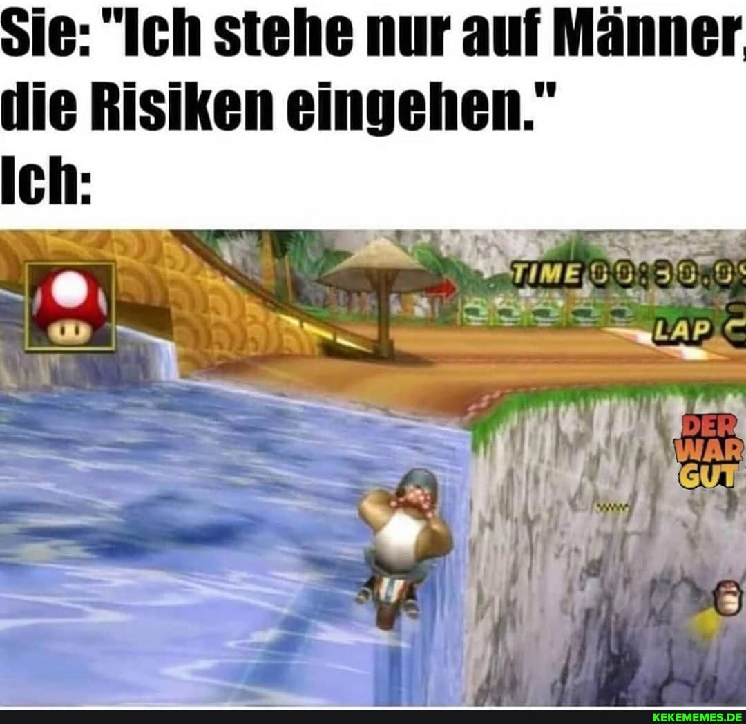 Sie: "Ich stehe nur auf Männer lie Risiken eingehen."
