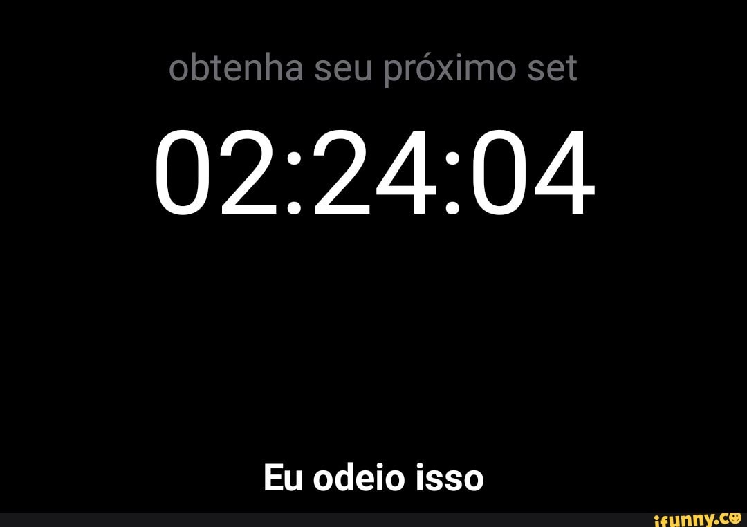 02:24:04 - Eu odeio isso