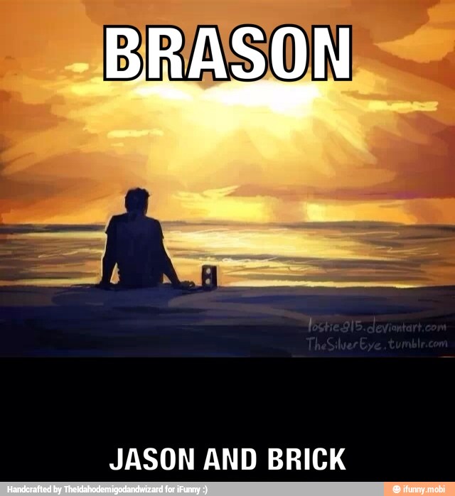 BRASON
JASON AND BRICK