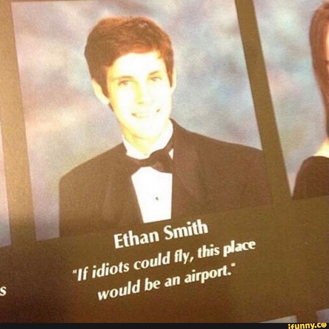 "f idiots could wou dbe?