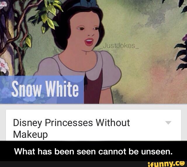 Disney Princesses Without Makeup What has been seen cannot be unseen ...