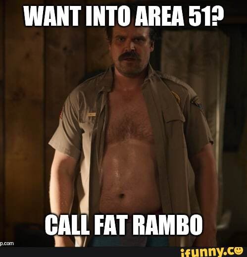 WANT INTO AREA 51? CALL FAT RAMBO - iFunny