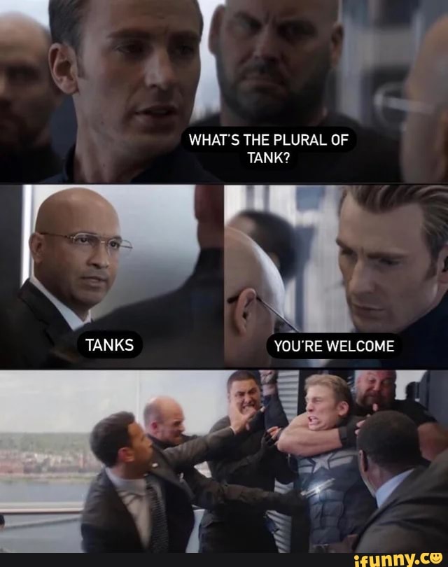In WHAT'S THE PLURAL OF TANK? TANKS YOU'RE iFunny