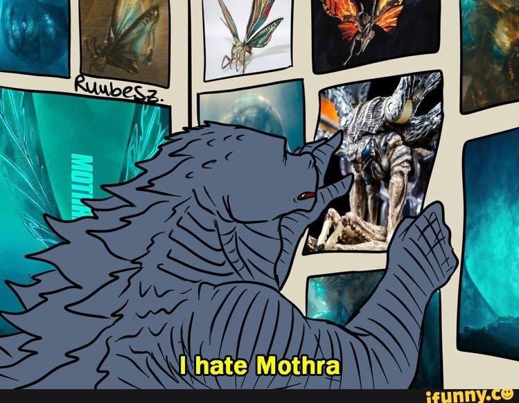 Mothra Memes Best Collection Of Funny Mothra Pictures On Ifunny