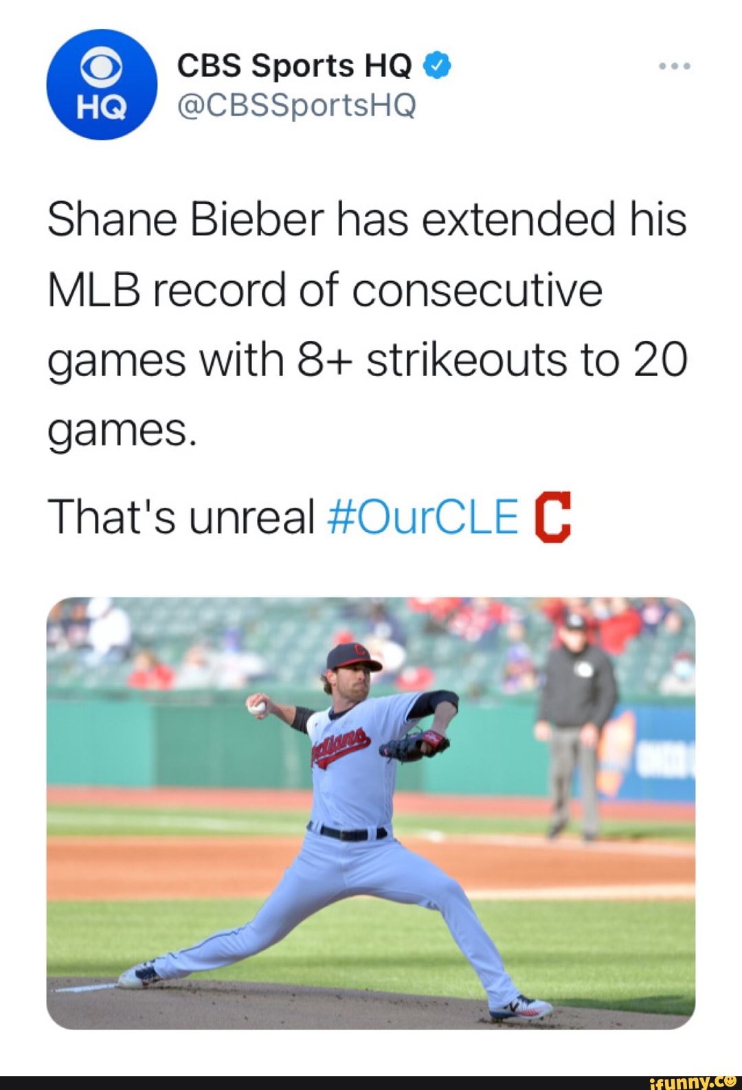 CBS Sports HQ H@ @CBSSportsHQ
Shane Bieber has extended his
MLB record of consecutive games with 8+ strikeouts to 20 games.
That's unreal #OurCLE (G