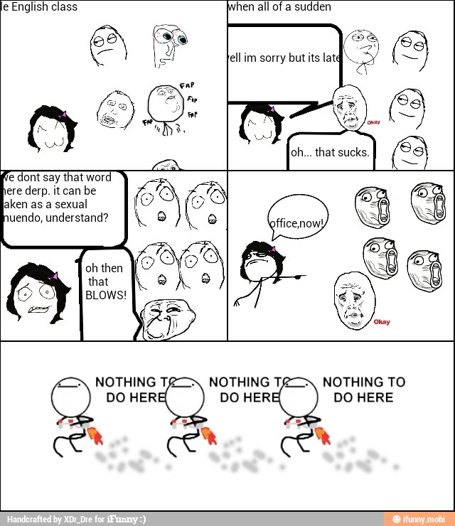 le English class hen all of a sudden.
DO HER DO HER DO HERE