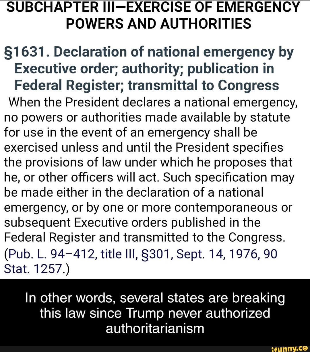 SUBCHAPTER IIIEXERCISE OF EMERGENCY POWERS AND AUTHORITIES Declaration