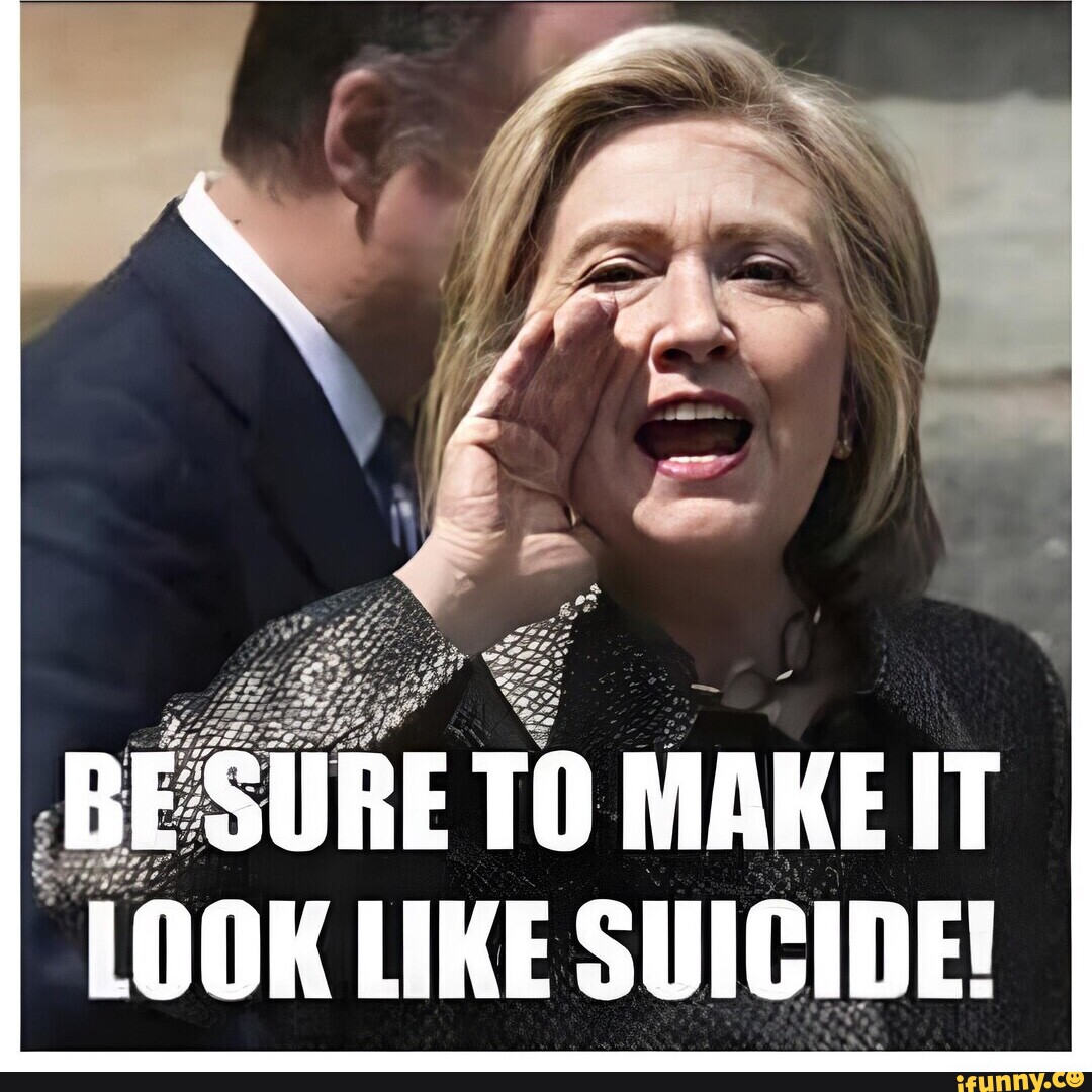BE SURE TO MAKE IT LOOK LIKE SUICIDE! iFunny