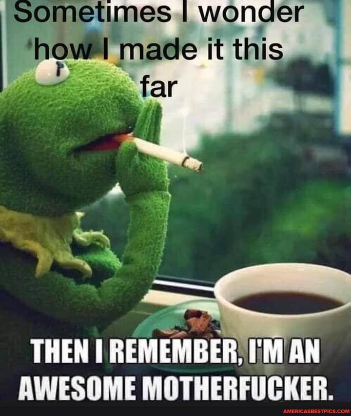 woncier
mace fit
il
THEN REMEMBER, AN AWESQME MOTHERENCKER