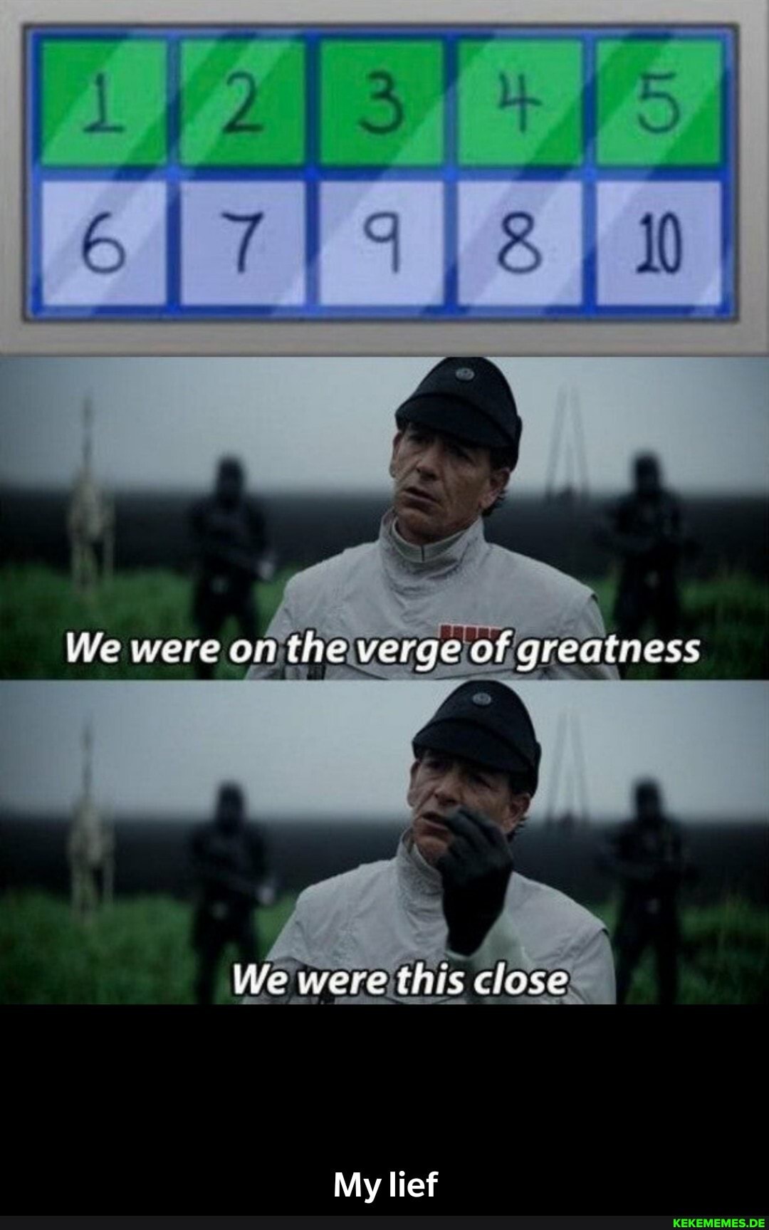 We were on the veige of greatness
We were this clase
My lief - My lief
