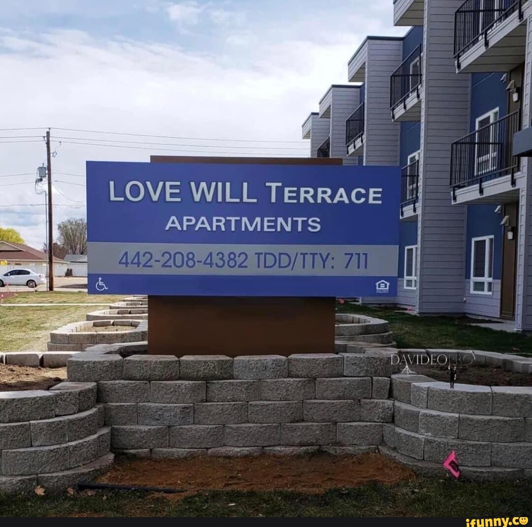 LOVE WILL Terrace APARTMENTS 4422084382 iFunny