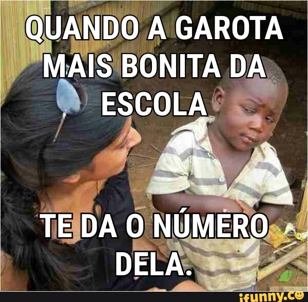 FIQUANDO A'GAROTA
MAISIBONITA DA"
ESCOLAS