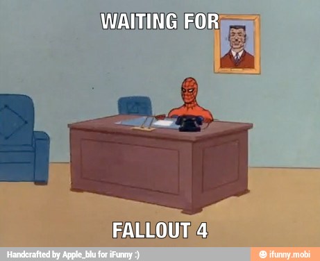 WAITING FOR, FALLOUT 4)
