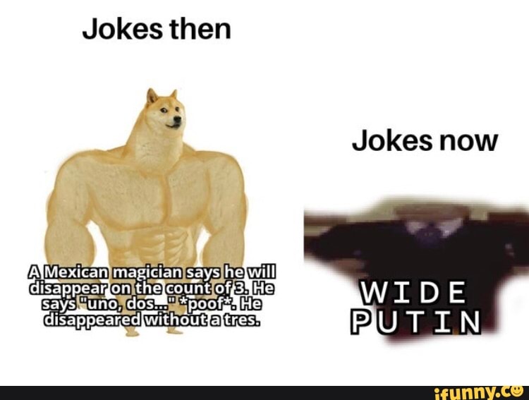 Jokes then
Jokes now