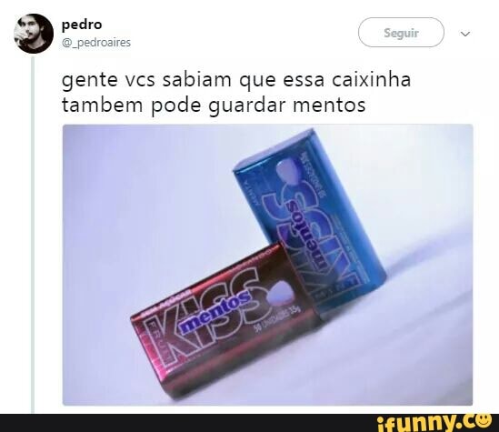 gente vcs
sabiam que essa
caixinha
tambem pode guardar mentos
