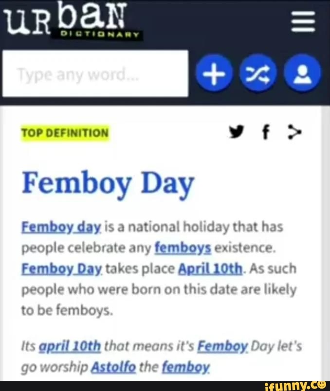 UR Type any word... TOP DEFINITION vft> Femboy Day Femboy day is a