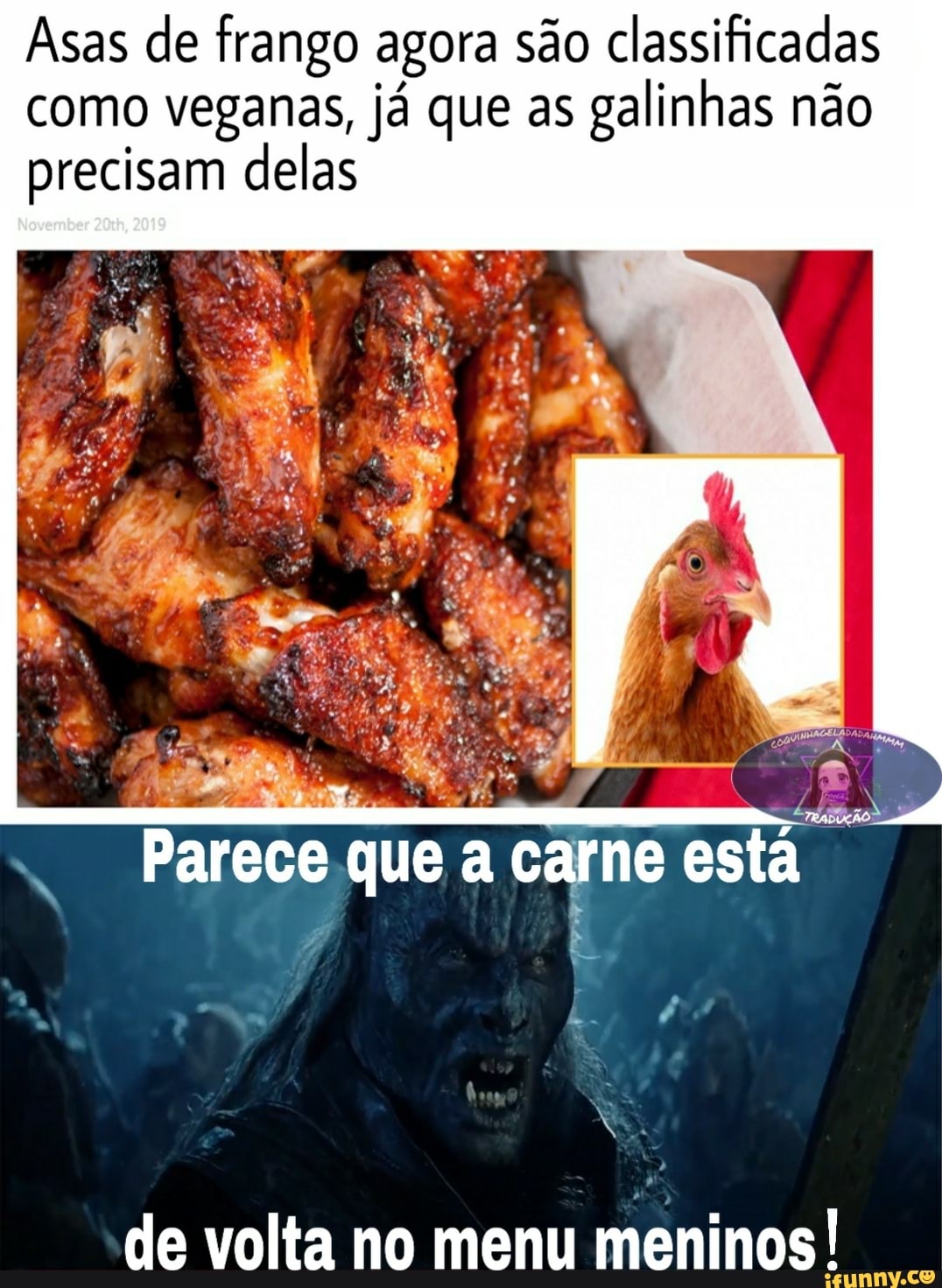 Asas de frango agora são classificadas como veganas, já que as galinhas não precisam delas
ece que a carne esta
Par
de volta no menu dlÊninos!