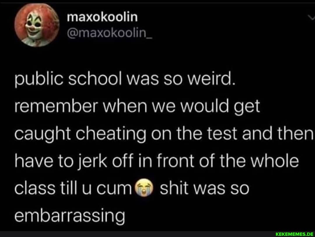 maxokoolin
@maxokoolin_
public school was so weird.
remember when we would get caught cheating on the test and then have to jerk off in front of the whole class till u cum shit was so embarrassing