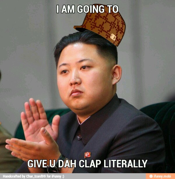 GIVEU
DAH
CLAP LITERALLY