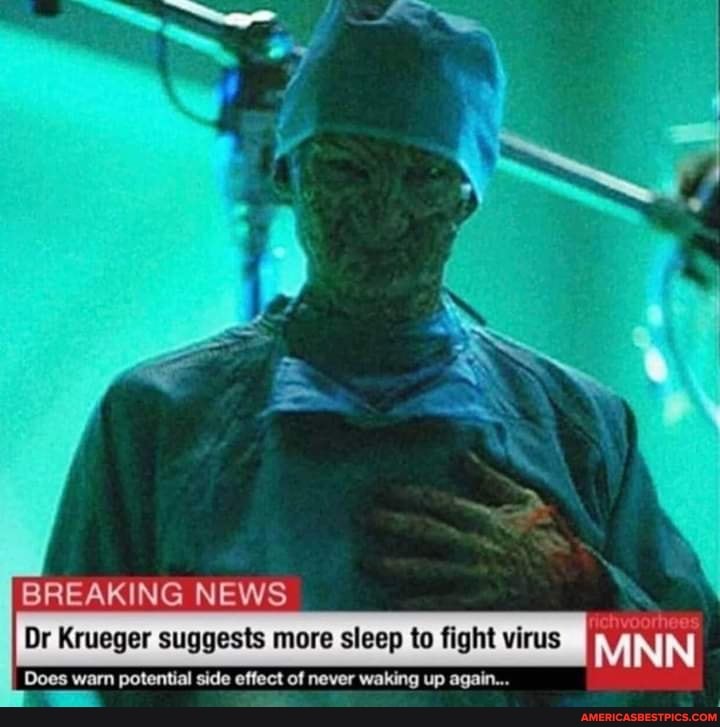 BREAKING NEWS
richvoorhees
Dr Krueger suggests more sleep to fight virus MNN Does warn potential side effect of never waking up again...