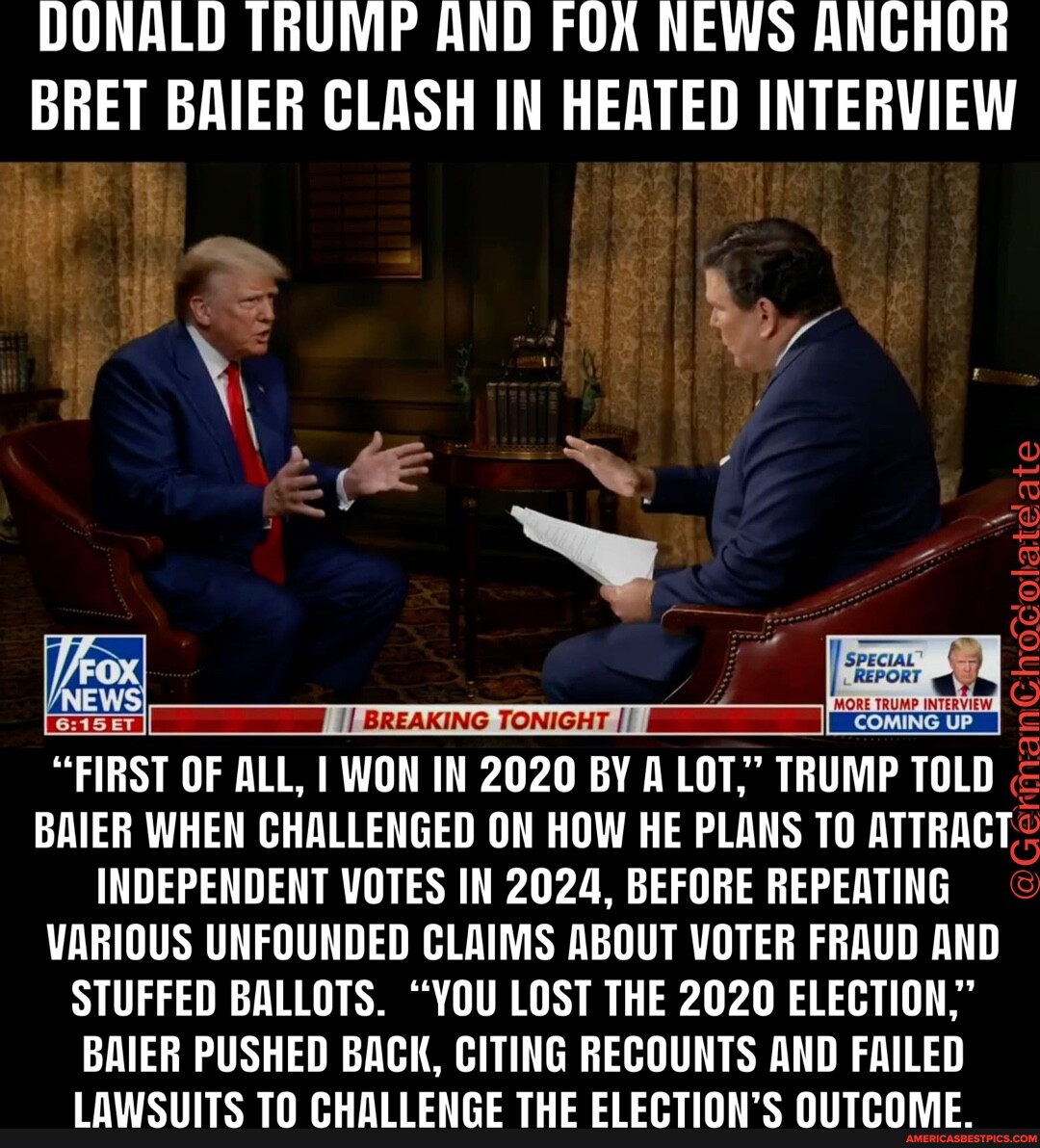 DONALD TRUMP AND FOX NEWS ANCHOR BRET BAIER CLASH IN HEATED INTERVIEW ...