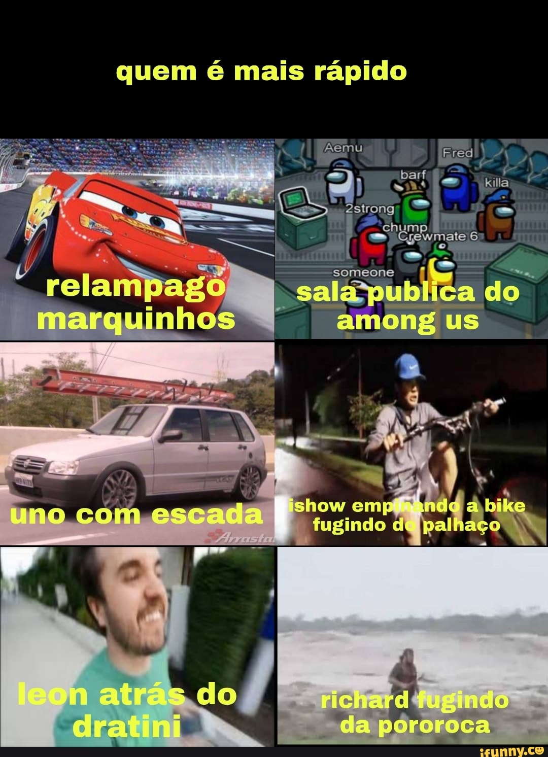 quem é mais rápido
mp
do" someone marquimihos among us
escada I
atrás-cio
da pororoca