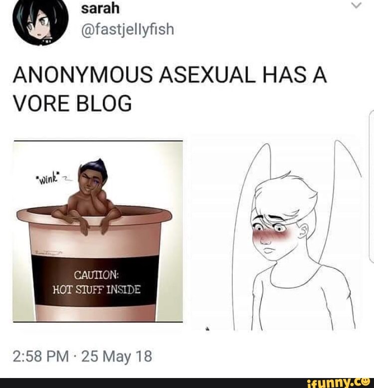 Anonymous asexual has a vore blog.