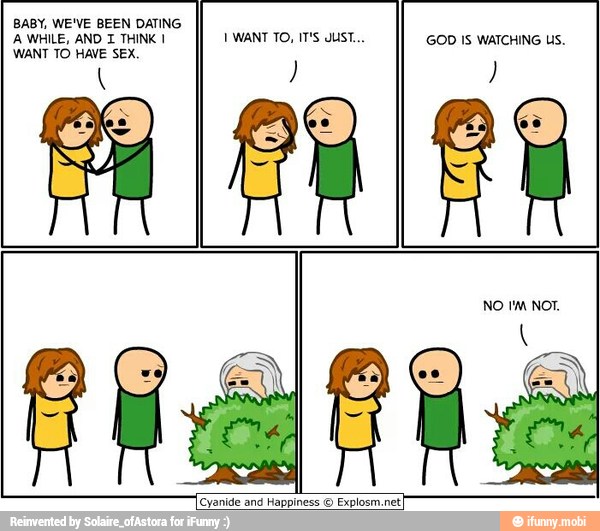 WHILE, GOD IS WATCHING US.
E
[Cyanide and Happiness © Explosm.net}