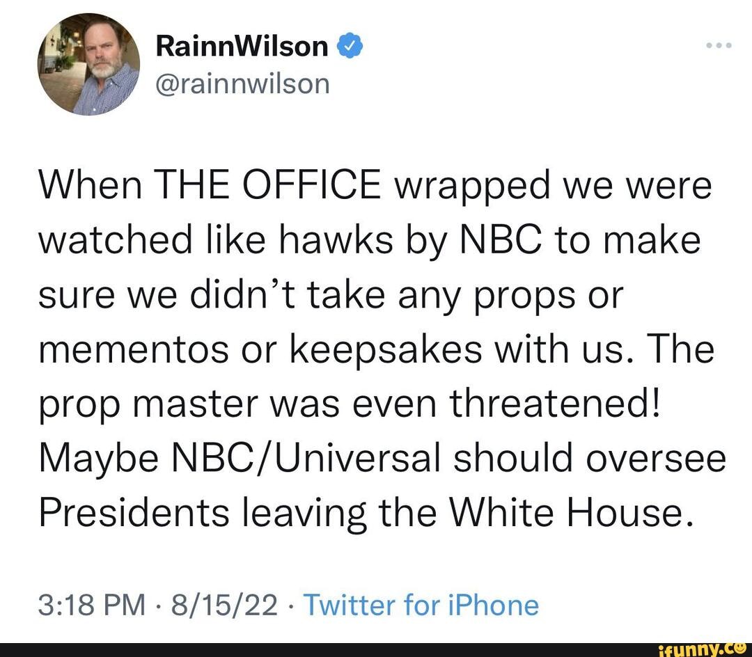 RainnWilson When THE OFFICE Wrapped We Were Watched Like Hawks By NBC 