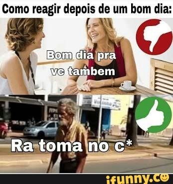 Como reagir depois de um bom dia:
AR
