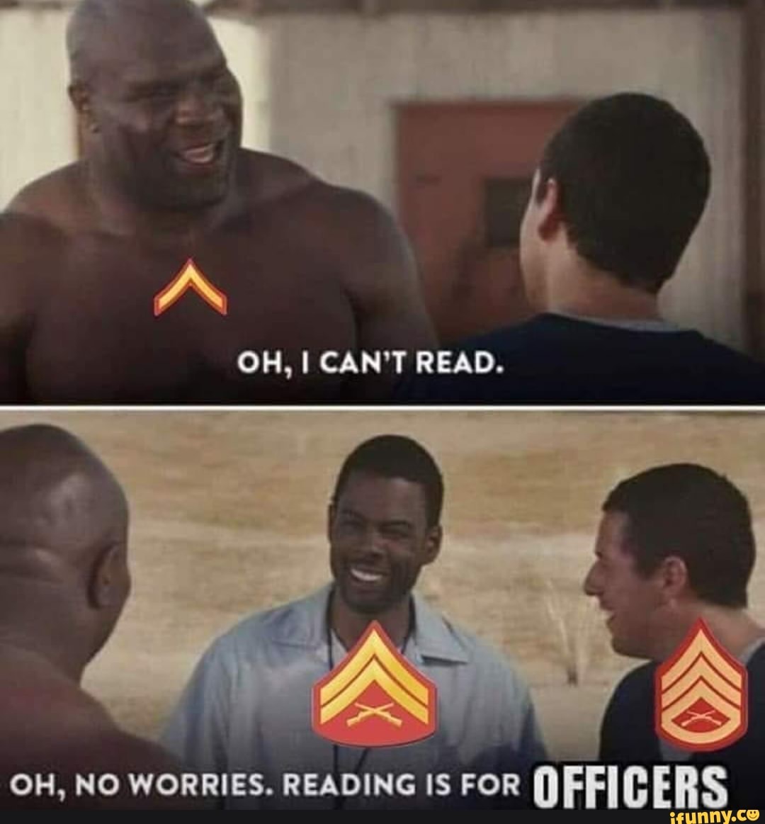 OH, NO WORRIES. READING IS FOR QFFIC ERS