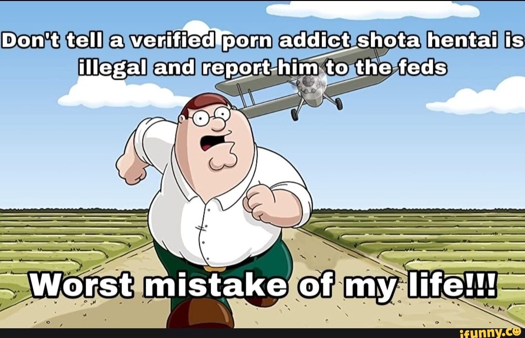 1080px x 695px - Don't tella verified*porn addict shota hentai is illegal and report-him to  the feds Worst mistake of my life!!! - iFunny