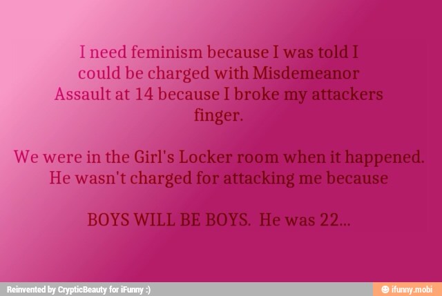 I need feminism be
could be charged w
Assault at 14 be:
We were in the Gi