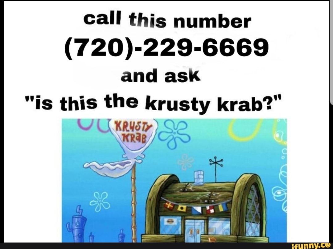 Featured image of post Krusty Krab Funny Phone Numbers To Call