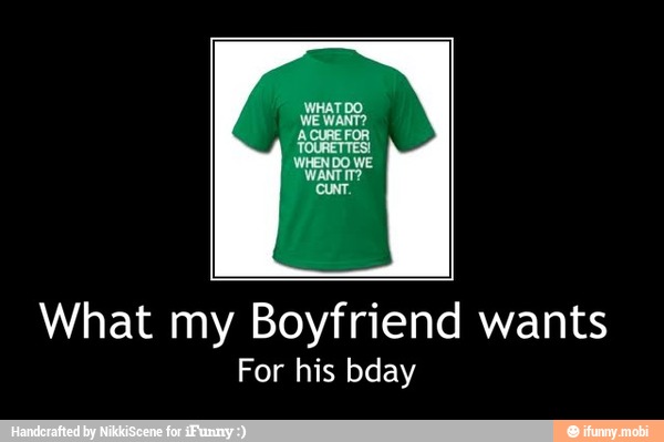 What my Boyfriend wants
For his bday - What my Boyfriend wants
For his bday