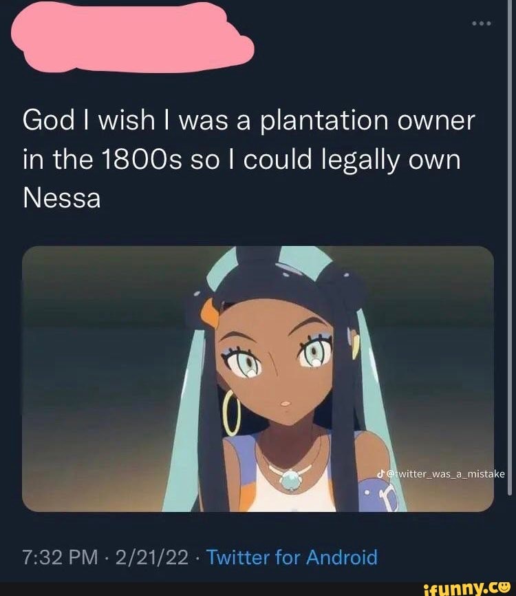 god-i-wish-was-a-plantation-owner-in-the-1800s-so-i-could-legally-own