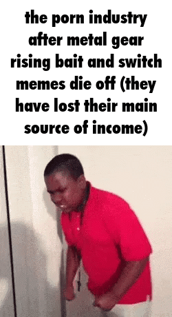 The porn industry after metal gear rising bait and switch memes die off