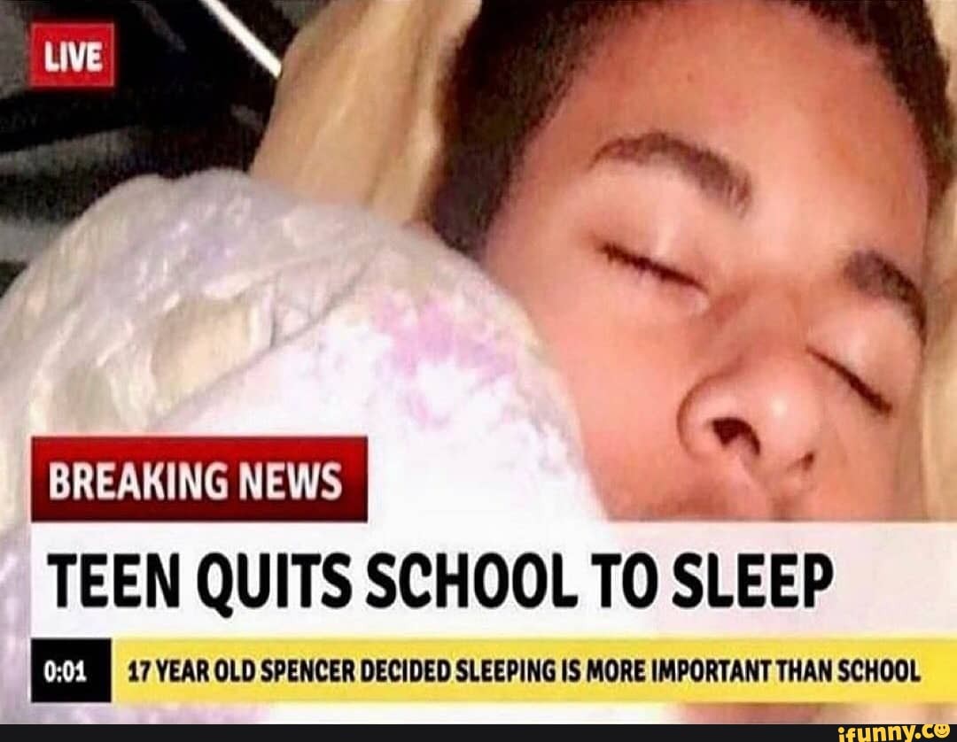 TEEN QUITS SCHOOL TO SLEE
EN 17 YEAR OLD SPENCER DECIDED SLEEPING IS MORE IMPORTANT THAN SCHOOL