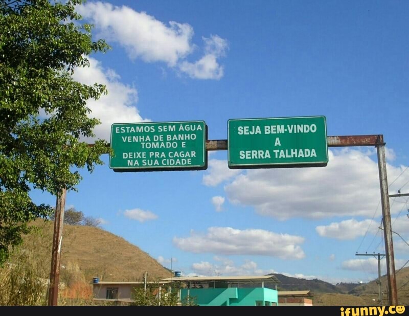 VENHA DE BANHO
'OMADO E DEIXE
PRA CAGAR
I NASUACIDADE
ESTAMOS SEM a SEJA BEM-VINDO
A
_SERRA TALHADA_