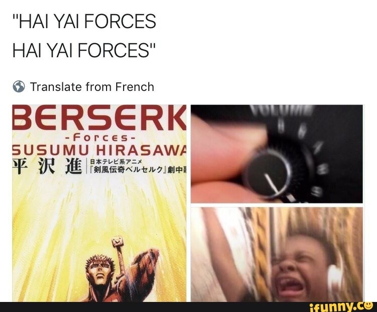 Hai Yai Forces Hai Yai Forces C Translate From French Berserk