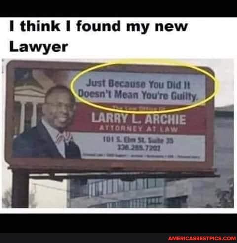 think found my new
Lawyer
