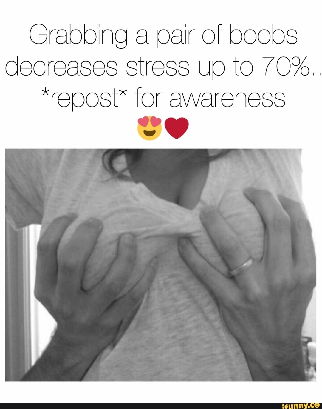 Grabbing a pair of boobs decreases stress up to /0%.. *repost* for awarenes...