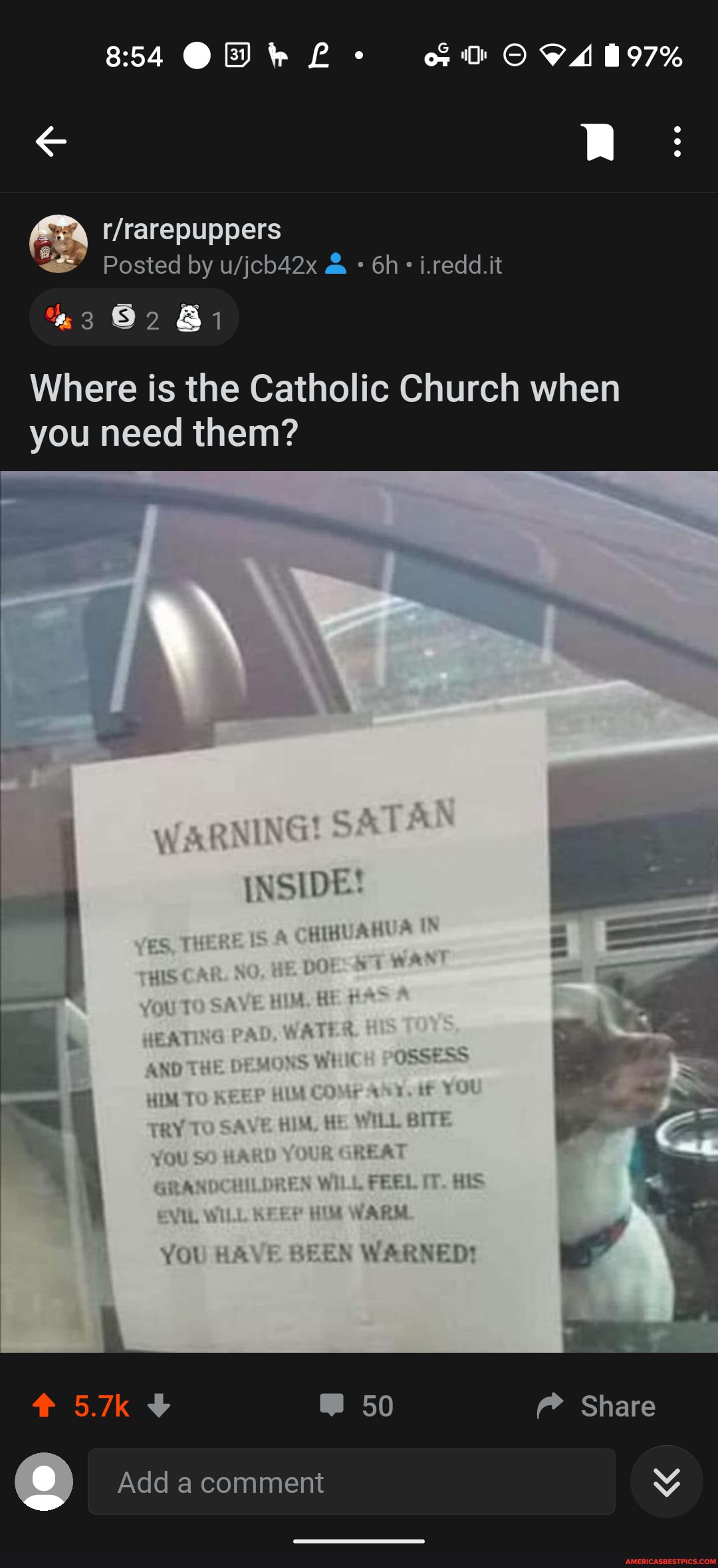 854 or
Pasted by & 6hi.redd.it
Bi
Where is the Catholic Church when you need them?
INSIDE*
4> 5.7k 50 Share
(O) Add a comment