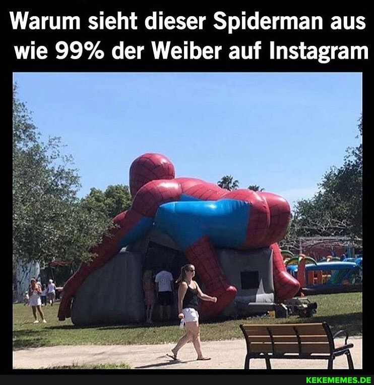 Warum sieht dieser Spiderman aus wie 99% der Weiber auf Instagram