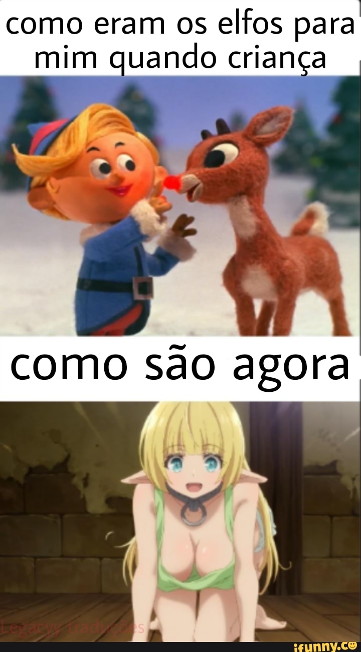como eram os elfos para mim quando criança
como são agora