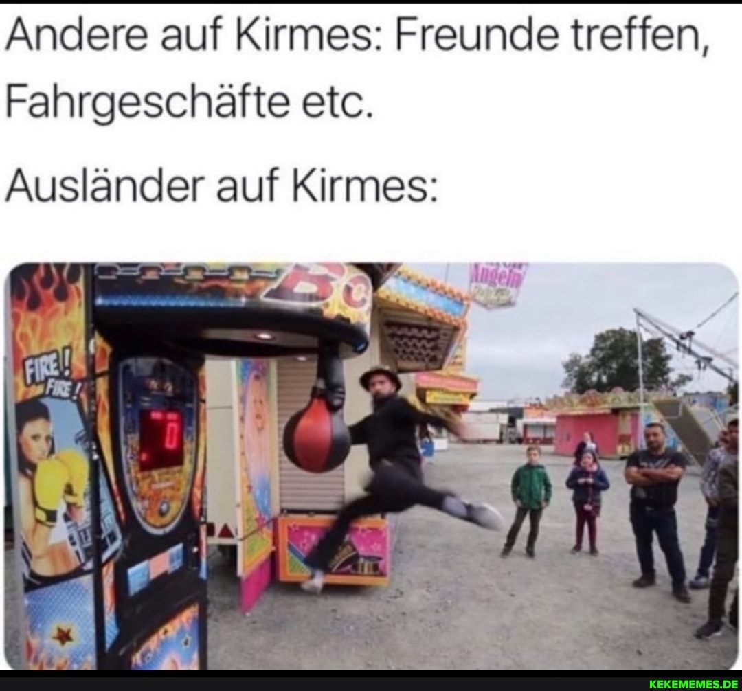 Andere auf Kirmes: Freunde treffen,
Fahrgeschäfte etc.
Ausländer auf Kirmes: