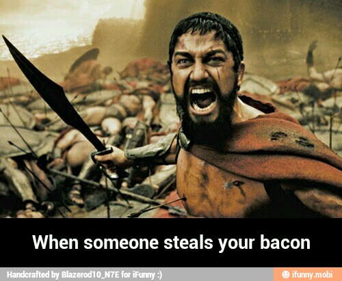 When someone steals your bacon - When someone steals your bacon